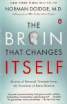 THE BRAIN THAT CHANGES ITSELF: Stories of Personal Triumph from the Frontiers of Brain Science